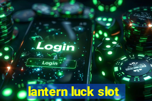 lantern luck slot