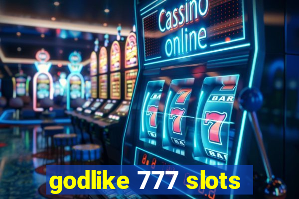 godlike 777 slots