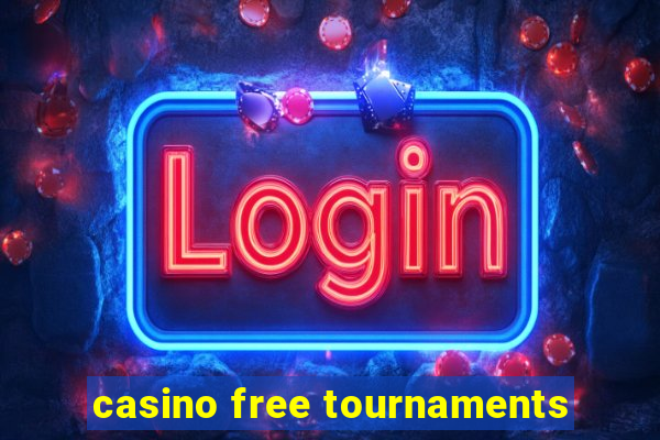 casino free tournaments