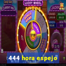 444 hora espejo