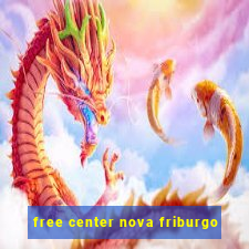 free center nova friburgo