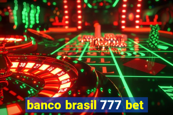 banco brasil 777 bet