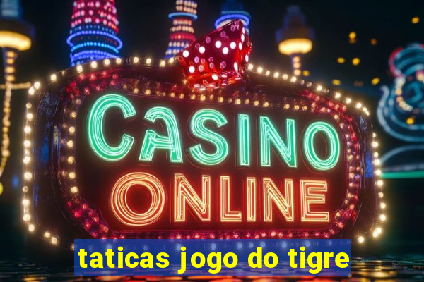 taticas jogo do tigre