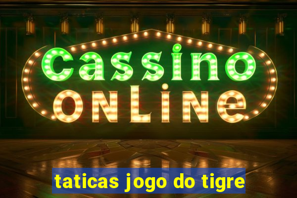 taticas jogo do tigre