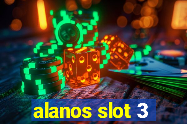 alanos slot 3