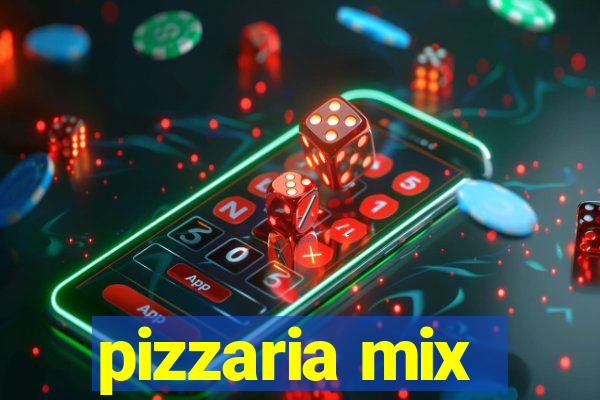 pizzaria mix