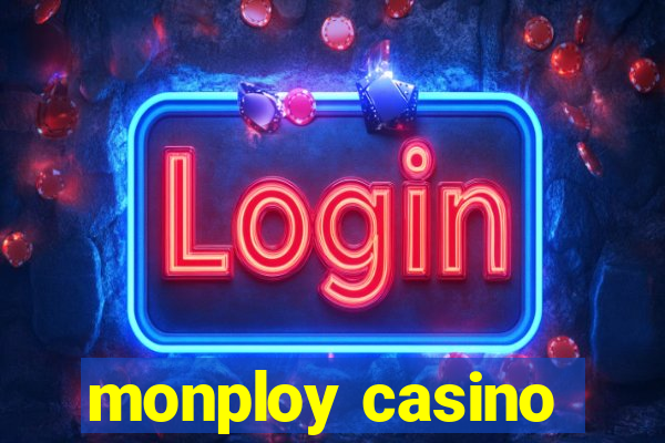 monploy casino