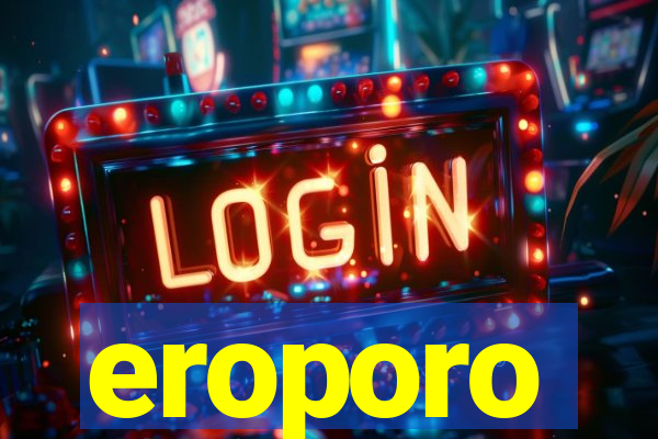 eroporo