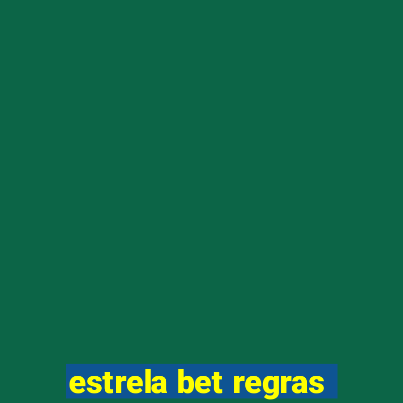 estrela bet regras