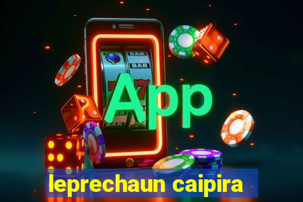 leprechaun caipira