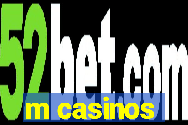 m casinos