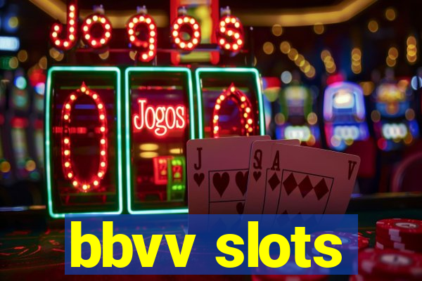 bbvv slots