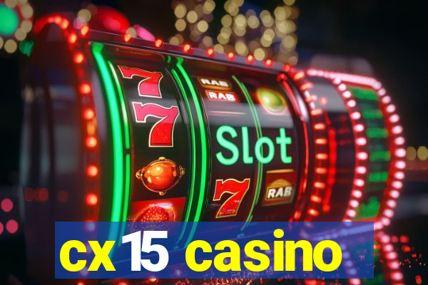 cx15 casino