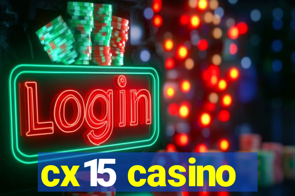 cx15 casino