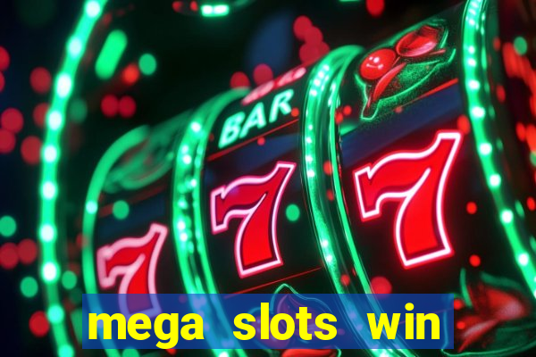 mega slots win real money