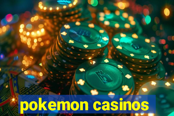 pokemon casinos