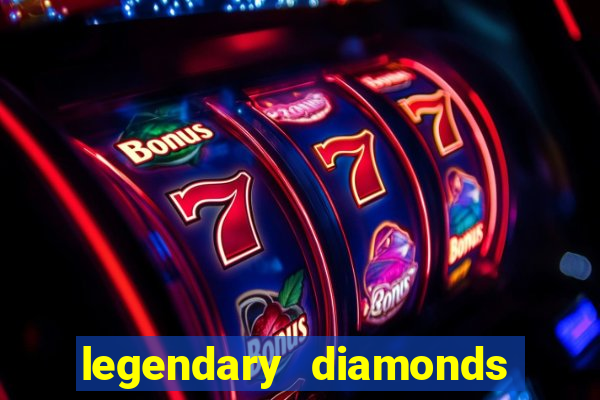 legendary diamonds slot free