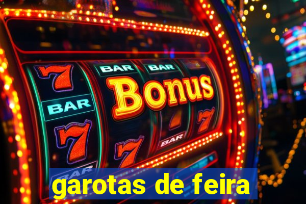 garotas de feira