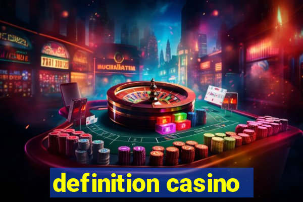 definition casino