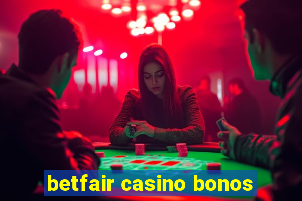 betfair casino bonos