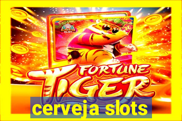 cerveja slots