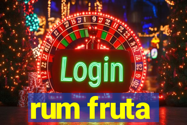 rum fruta