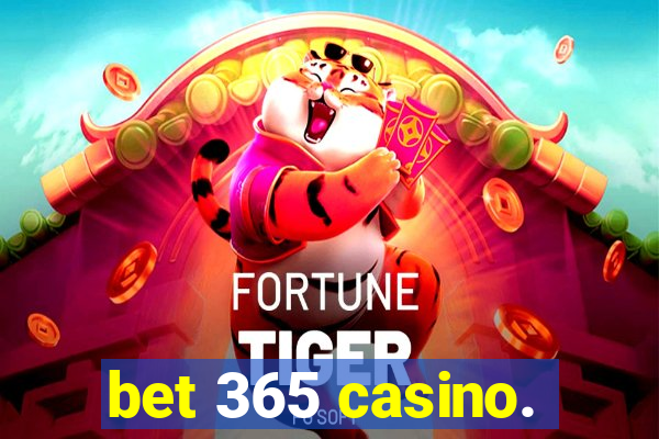 bet 365 casino.