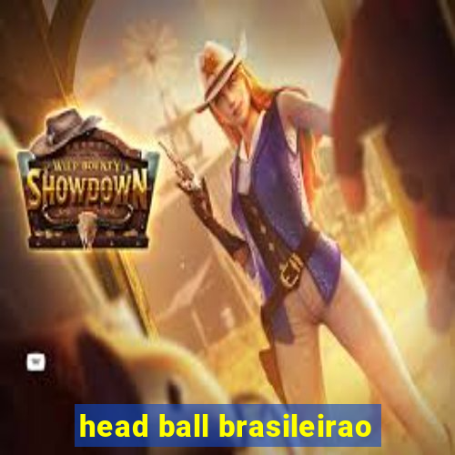 head ball brasileirao