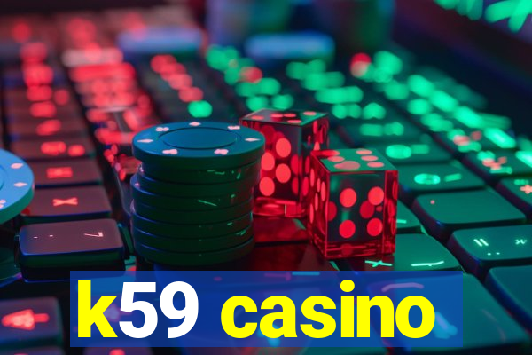 k59 casino