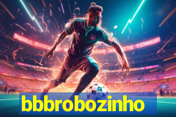 bbbrobozinho