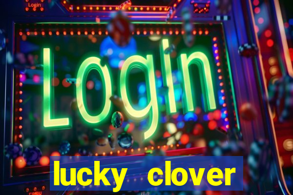 lucky clover bonanza slots