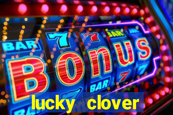 lucky clover bonanza slots