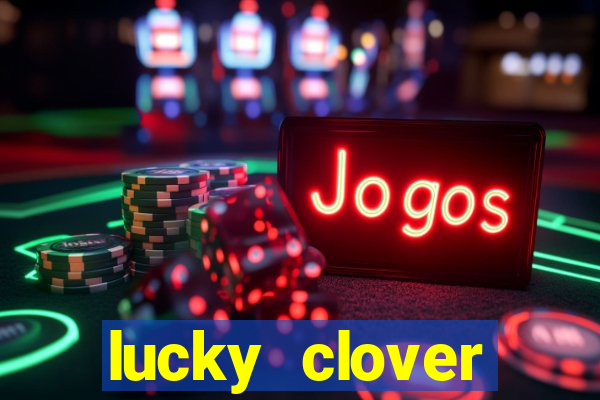 lucky clover bonanza slots