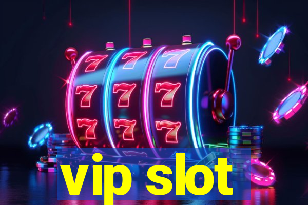 vip slot