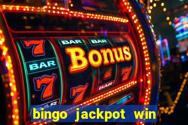 bingo jackpot win real money