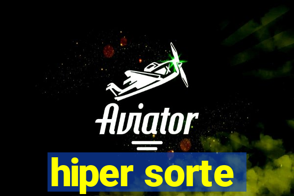 hiper sorte