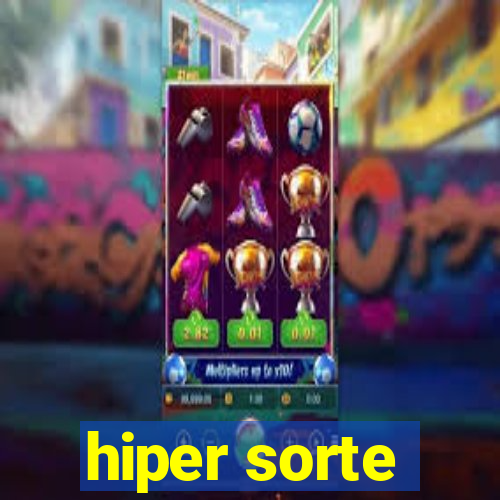 hiper sorte