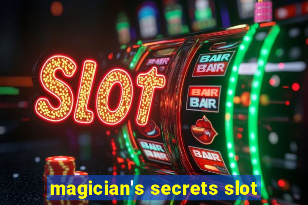 magician's secrets slot