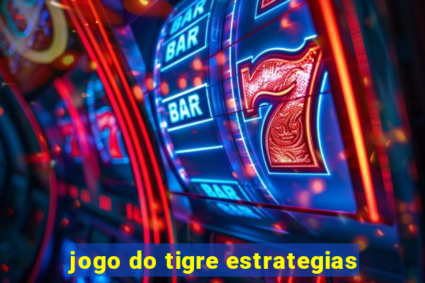 jogo do tigre estrategias