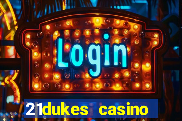 21dukes casino promo code