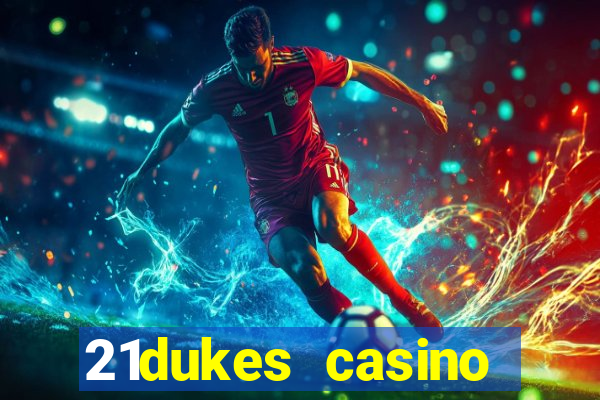 21dukes casino promo code