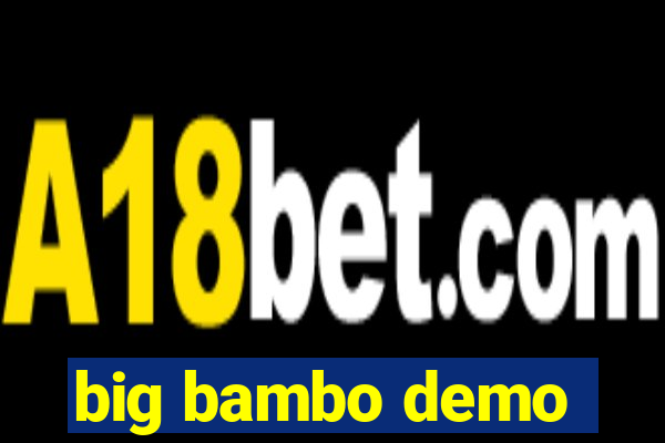 big bambo demo