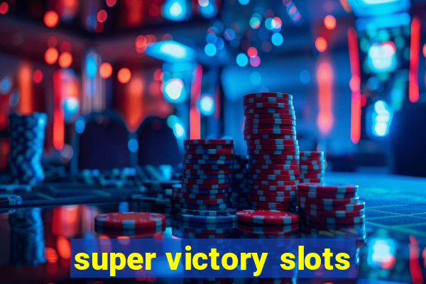 super victory slots