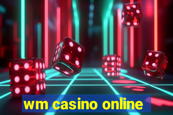 wm casino online