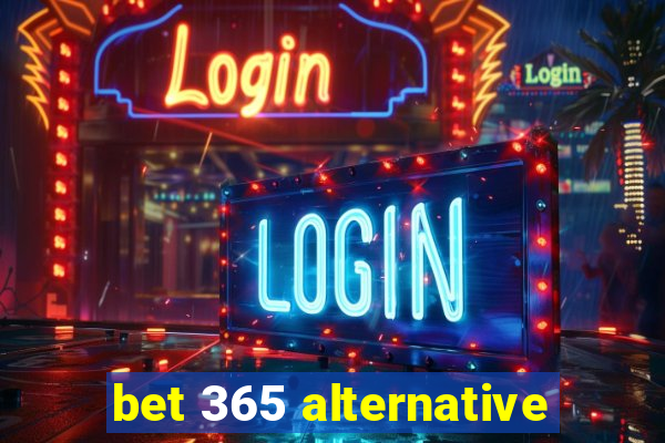 bet 365 alternative