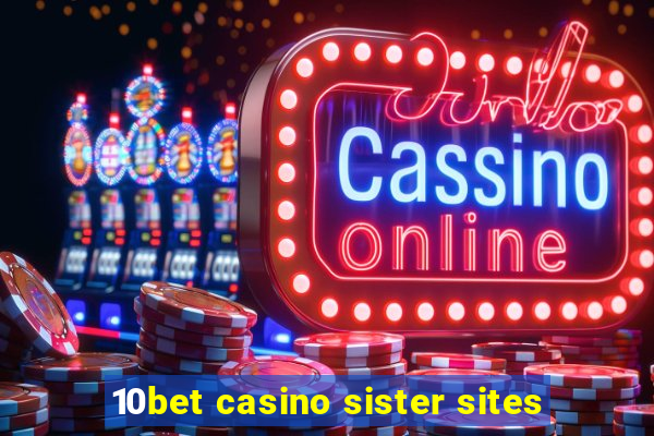 10bet casino sister sites