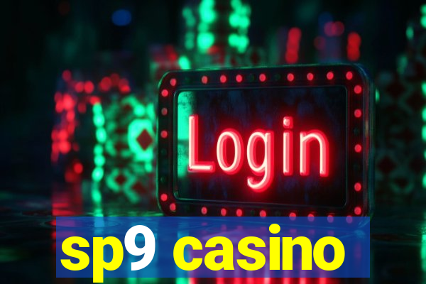 sp9 casino