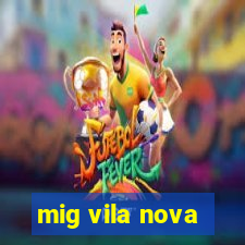 mig vila nova