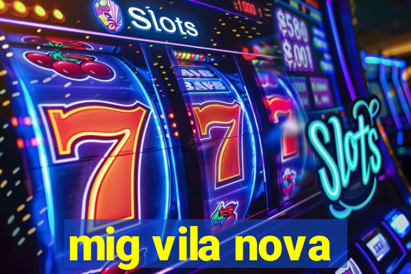 mig vila nova