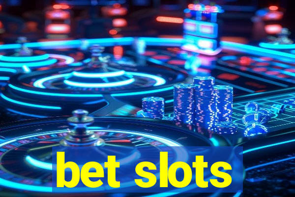 bet slots